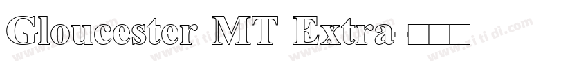 Gloucester MT Extra字体转换